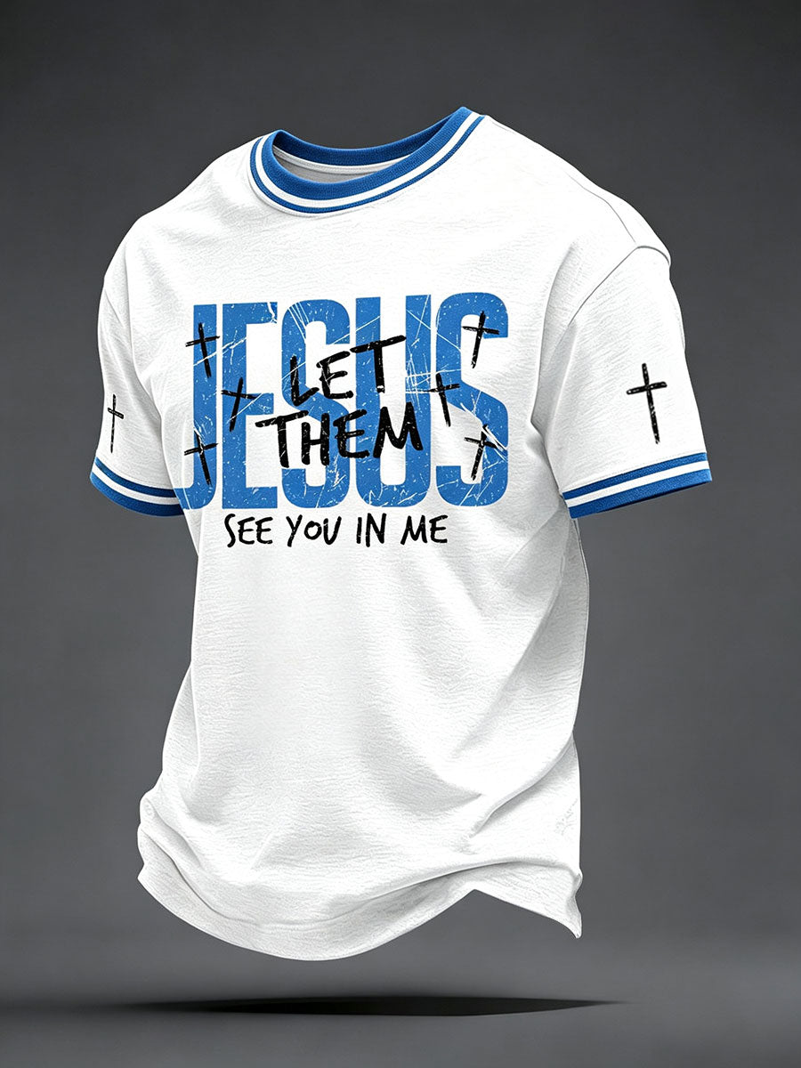 Men's Jesus Let Them See You In Me T-shirt