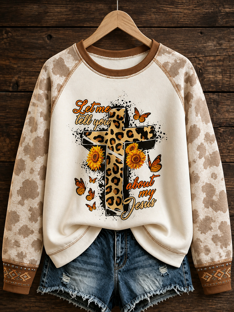 Women's Let Me Tell You About My Jesus raglan sleeve sweatshirt