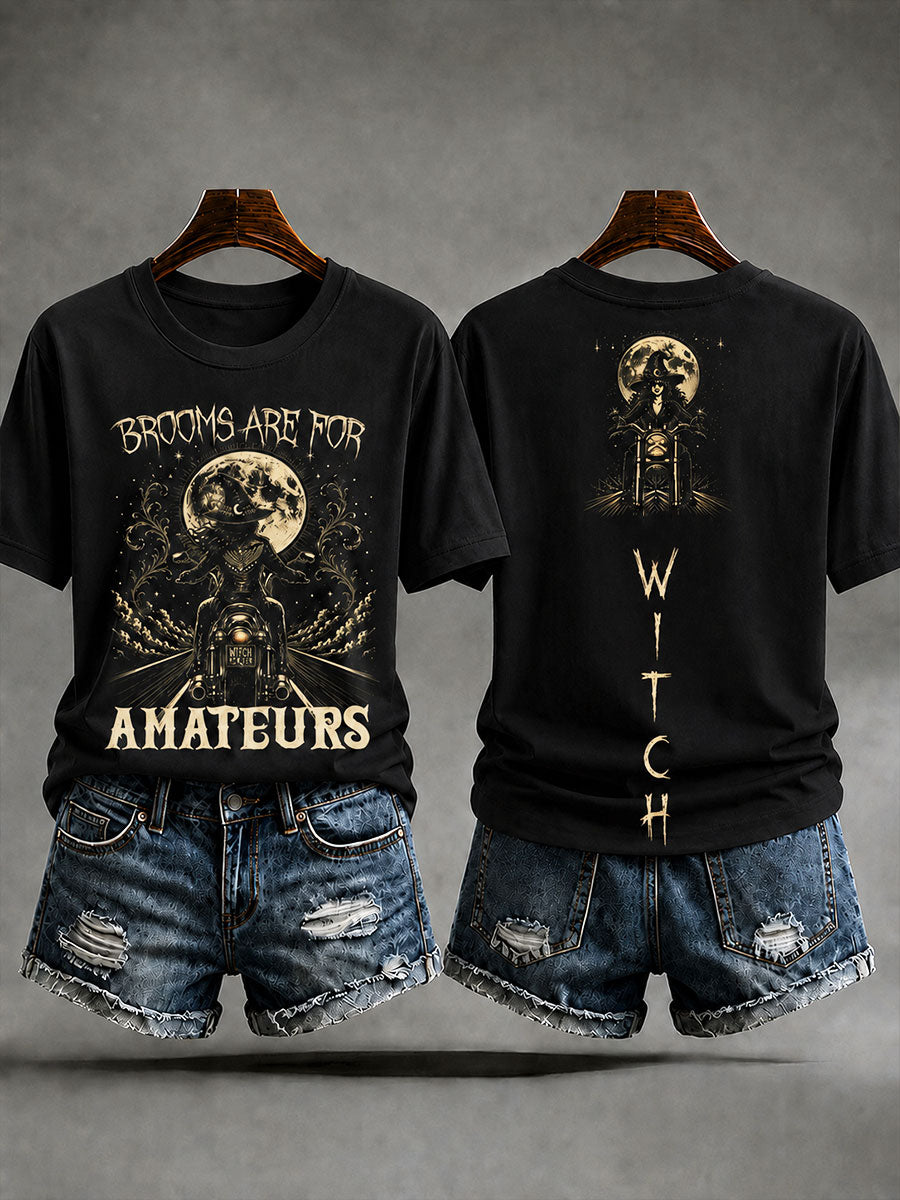 Women's "brooms are for amateurs" Halloween Witch Fun Casual T-shirt