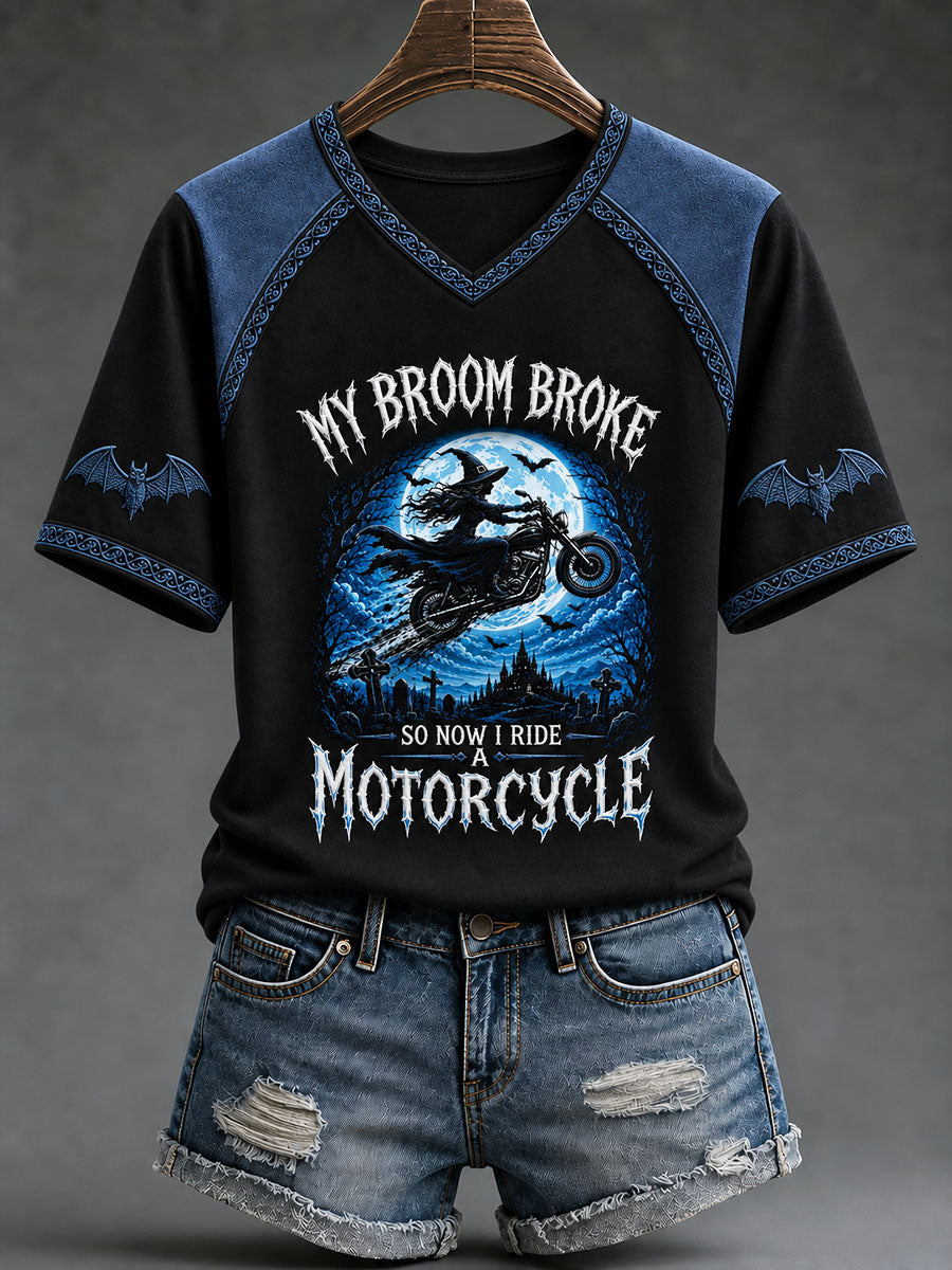 Women's "My broom broke, so now i ride a motorcycle" Halloween Witch Fun Casual T-shirt