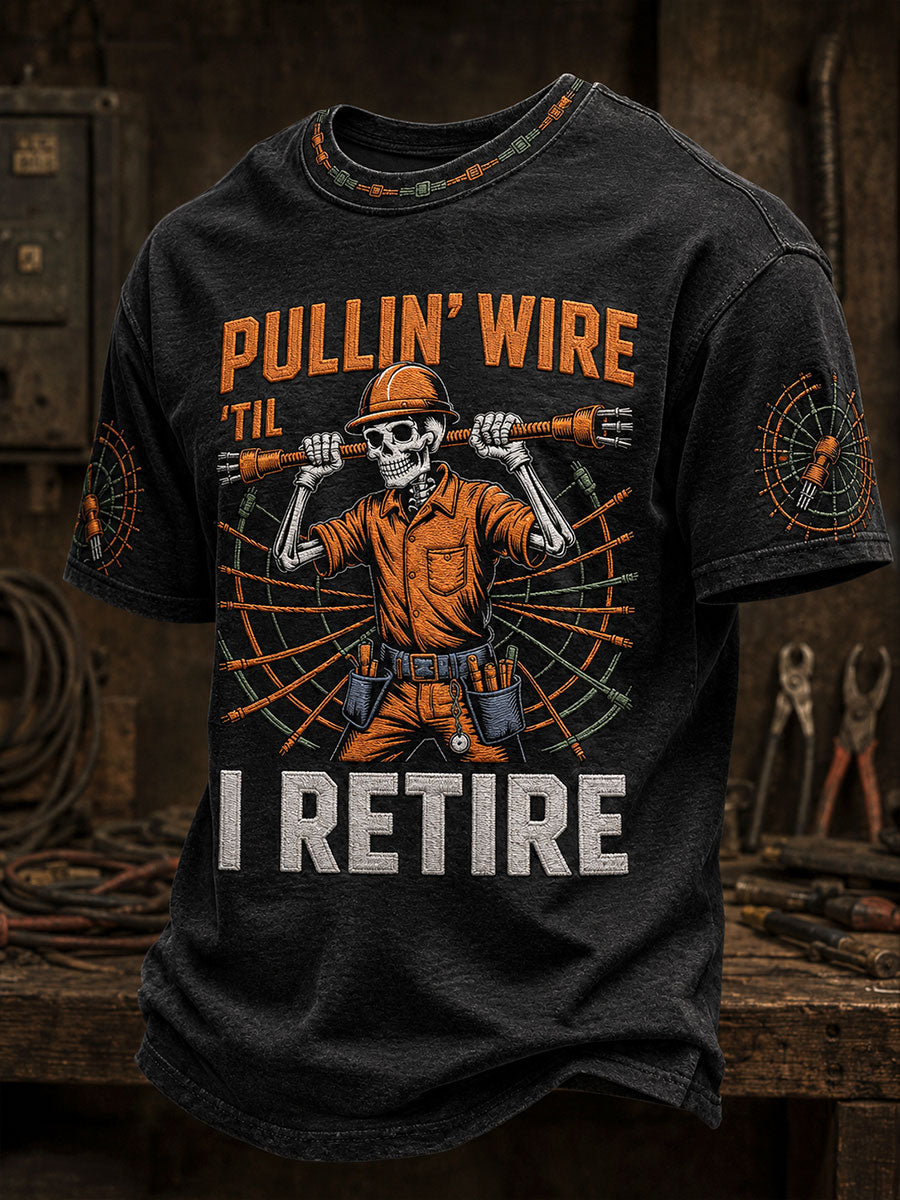Men's "pullin wire til I retire" electrician T-shirts
