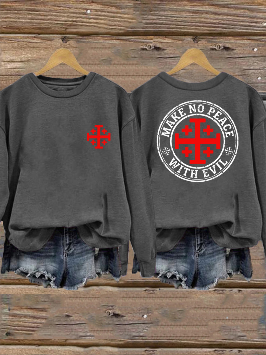 Women's Make No Peace With Evil Casual Sweatshirt
