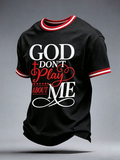 Men's God Don't Play About Me T-Shirt