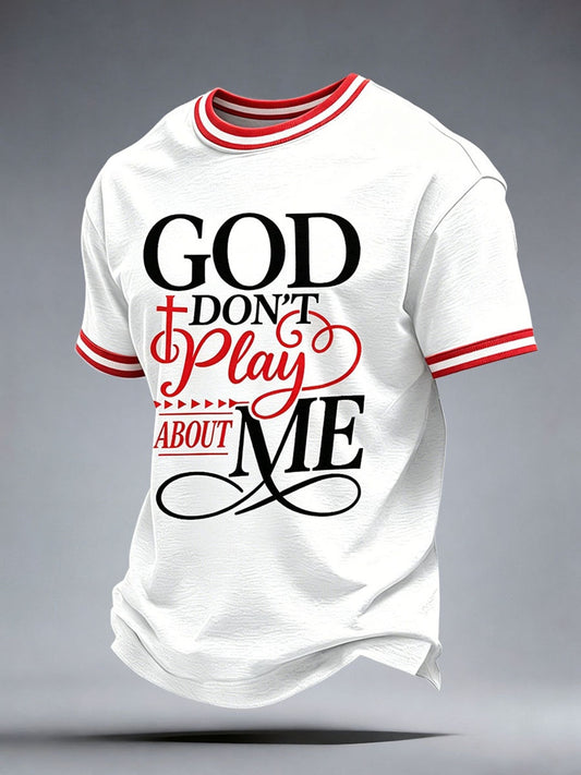 Men's God Don't Play About Me T-Shirt