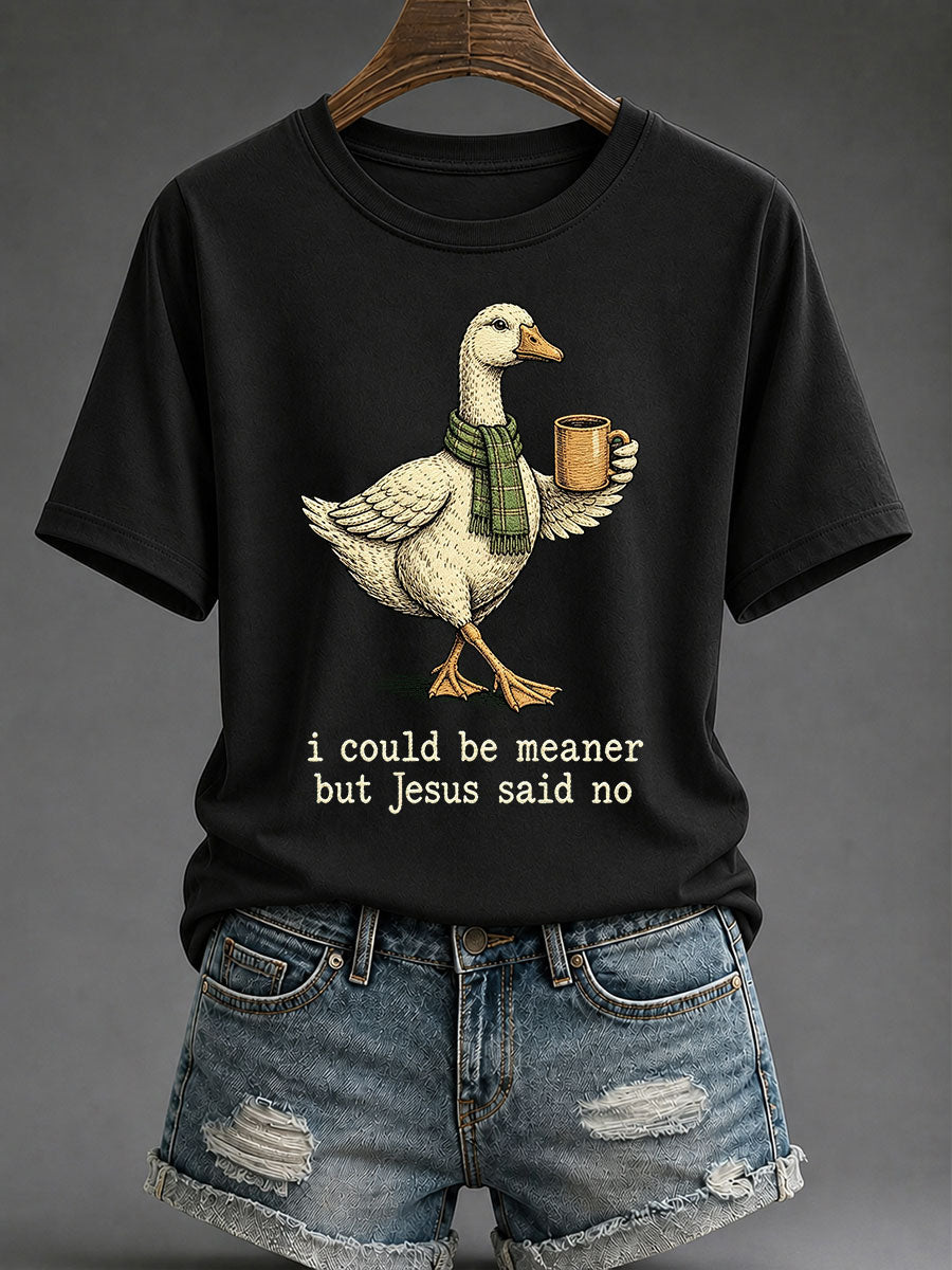 Women's 'I Could Be Meaner But Jesus Said No' Printed Casual T-Shirt
