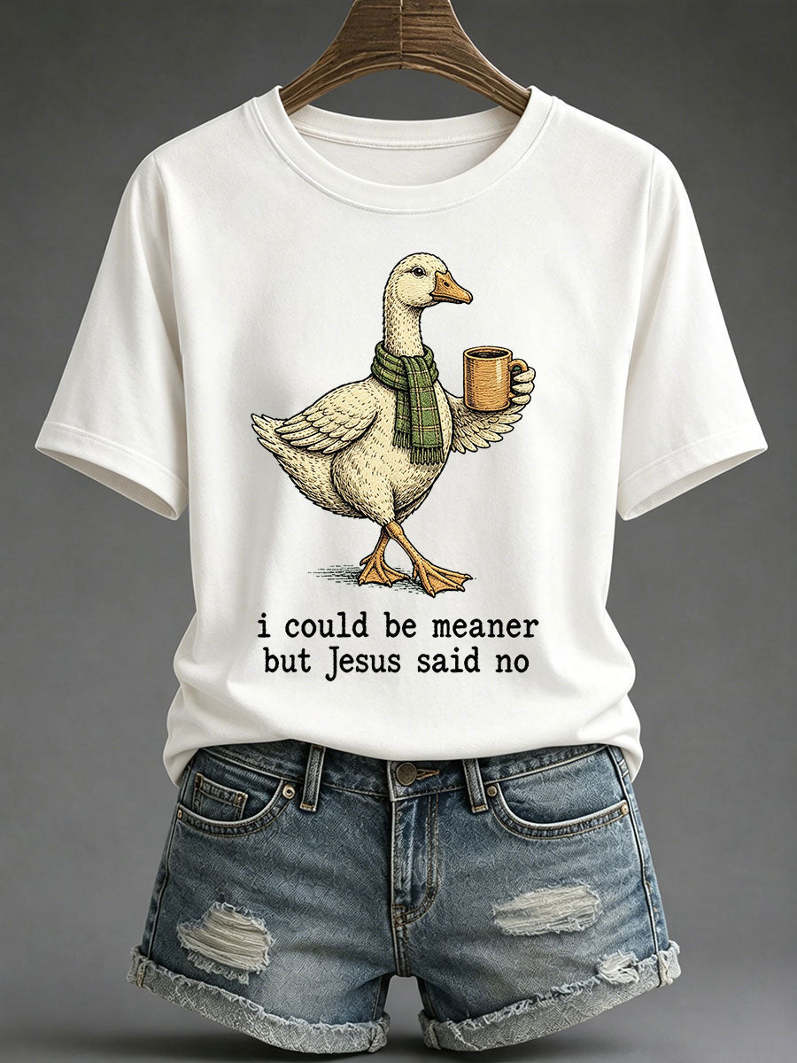 Women's 'I Could Be Meaner But Jesus Said No' Printed Casual T-Shirt