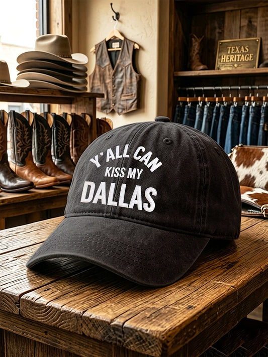 Unisex Retro Y'all Can Kiss My Dallas Print Cap