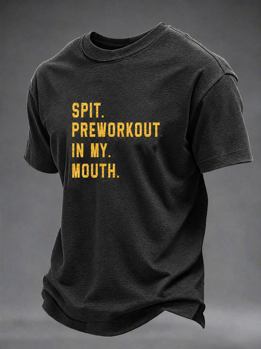 Men's Spit Preworkout In My Mouth Washed Gym Casual TShort Sleeve T-shirt