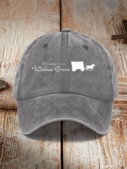 I'd Rather Be In Walnut Grove  Hat