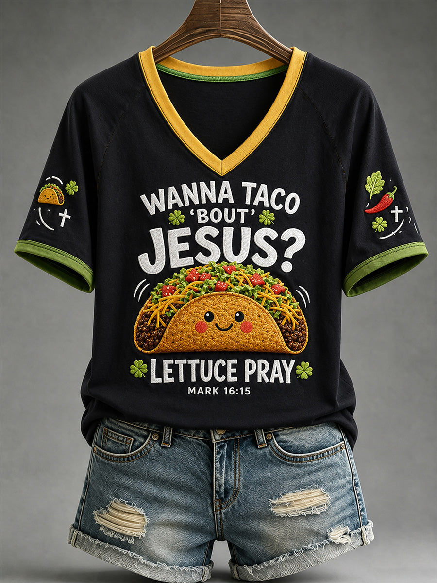 Women's Wanna Taco Bout Jesus Lettuce Pray Print Casual V-Neck Tee