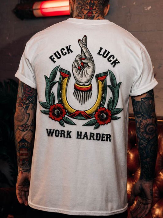 Men's FUCK LUCK WORK HARDER Hand Flowers t-shirt