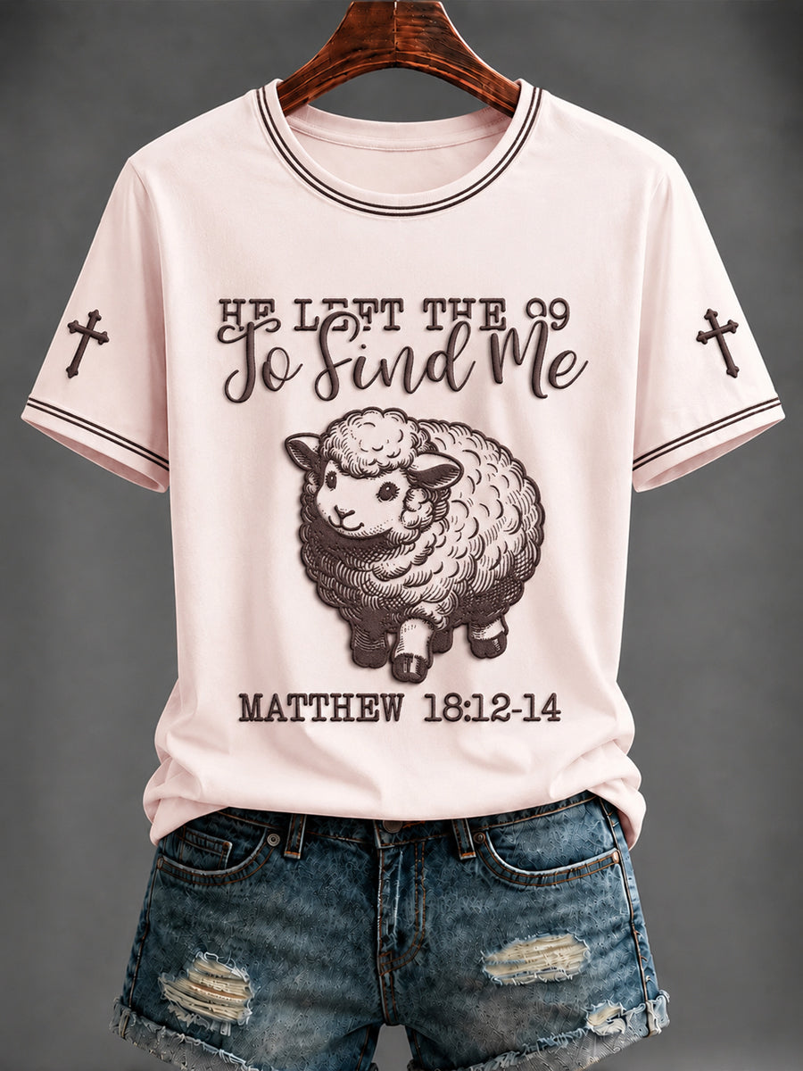 Women's ”He left the 99 to find me“ Printed T-shirt