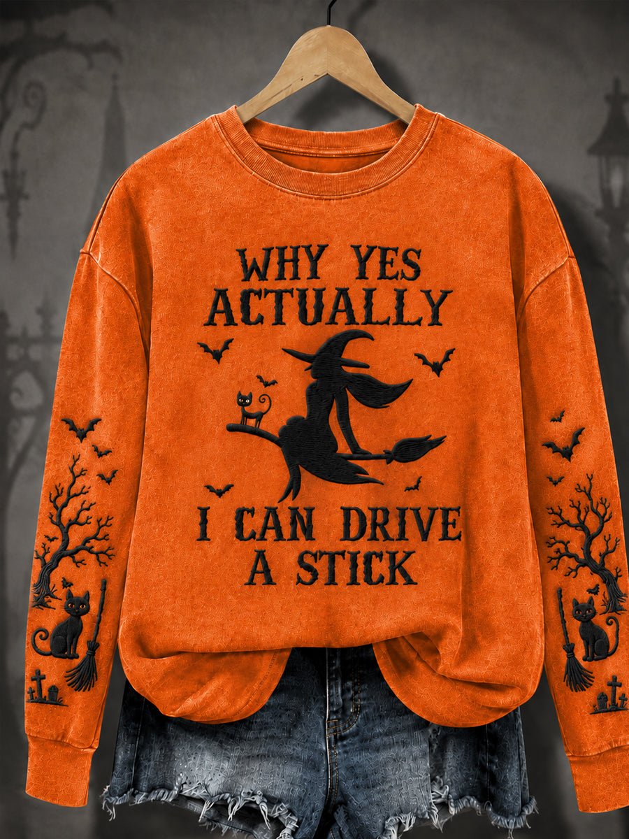 Women's Halloween WHY YES ACTUALLY I CAN DRIVE A STICK Sweatshirt