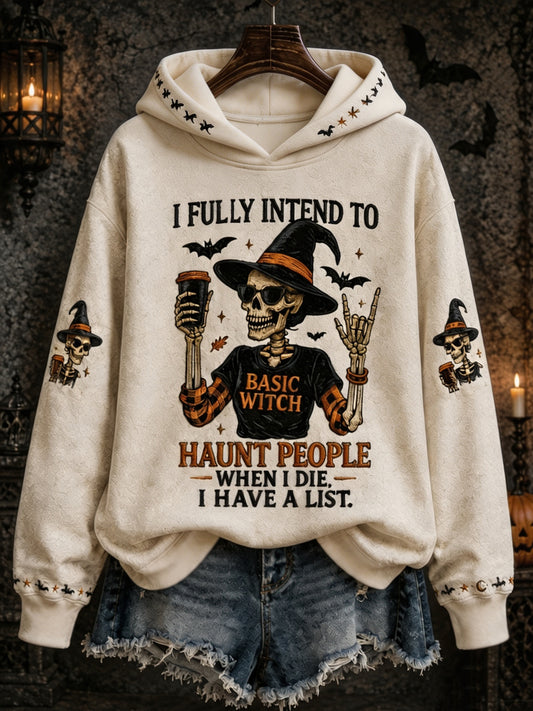 Women's Funny Halloween Skull Witch I Fully Intend To Haunt People When I Die I Have A List Print Casual Hoodie