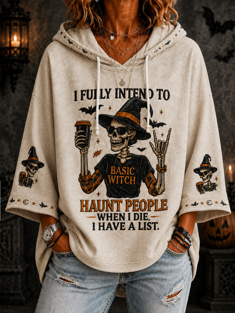 Women's Funny Halloween Skull Witch I Fully Intend To Haunt People When I Die I Have A List Print Casual 3/4 Sleeve Hoodie