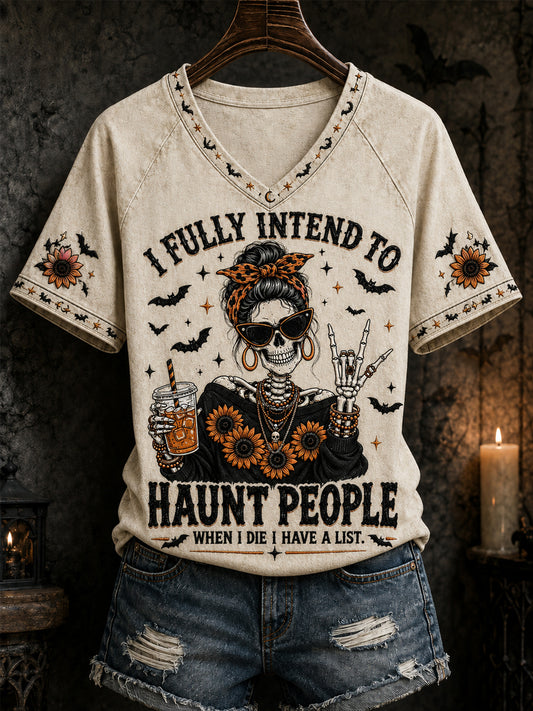 Women's Funny Halloween Skull Witch I Fully Intend To Haunt People When I Die I Have A List Print Casual V-Neck Tee