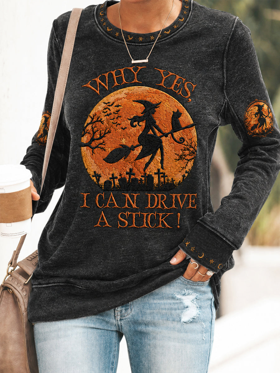 Women's Funny Halloween Witch Why Yes,Actually I Can Drive A Stick Print Casual Sweatshirt