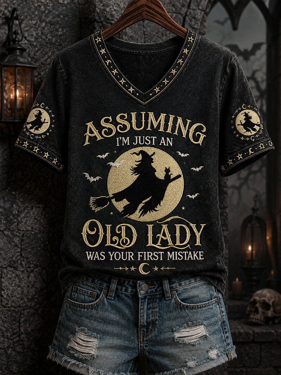 Women's Funny Halloween Witch Assuming I'm Just An Old Lady Was Your First Mistake Print Casual V-Neck Tee