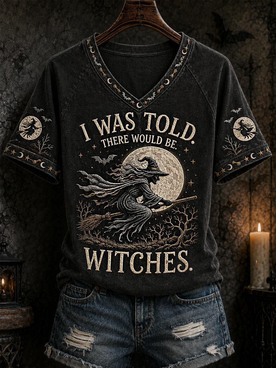 Women's Funny Halloween Witch I Was Told There Would Be Witches Print Casual V-Neck Tee