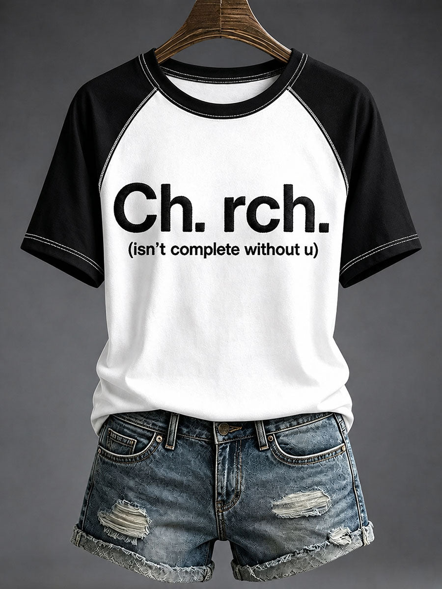 Women's Ch Rch Isn’t Complete Without U T-shirt