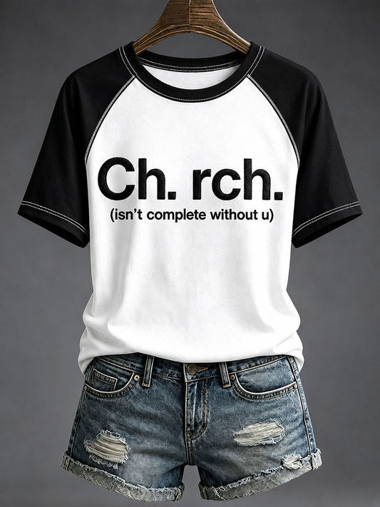 Women's Ch Rch Isn’t Complete Without U T-shirt