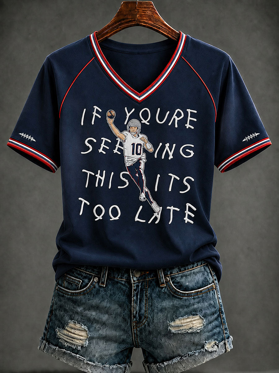 Women's IF YOU'RE SEEKING THIS IT'S TOO LATE V-neck T-shirt