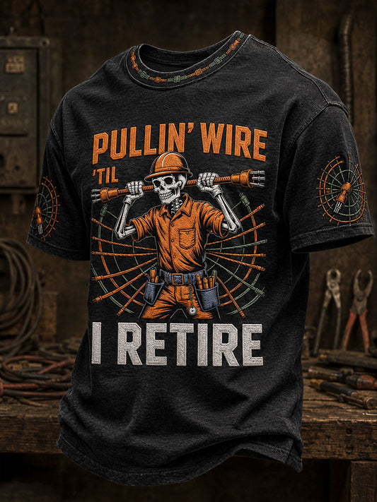 Men's "pullin wire til I retire" electrician T-shirts